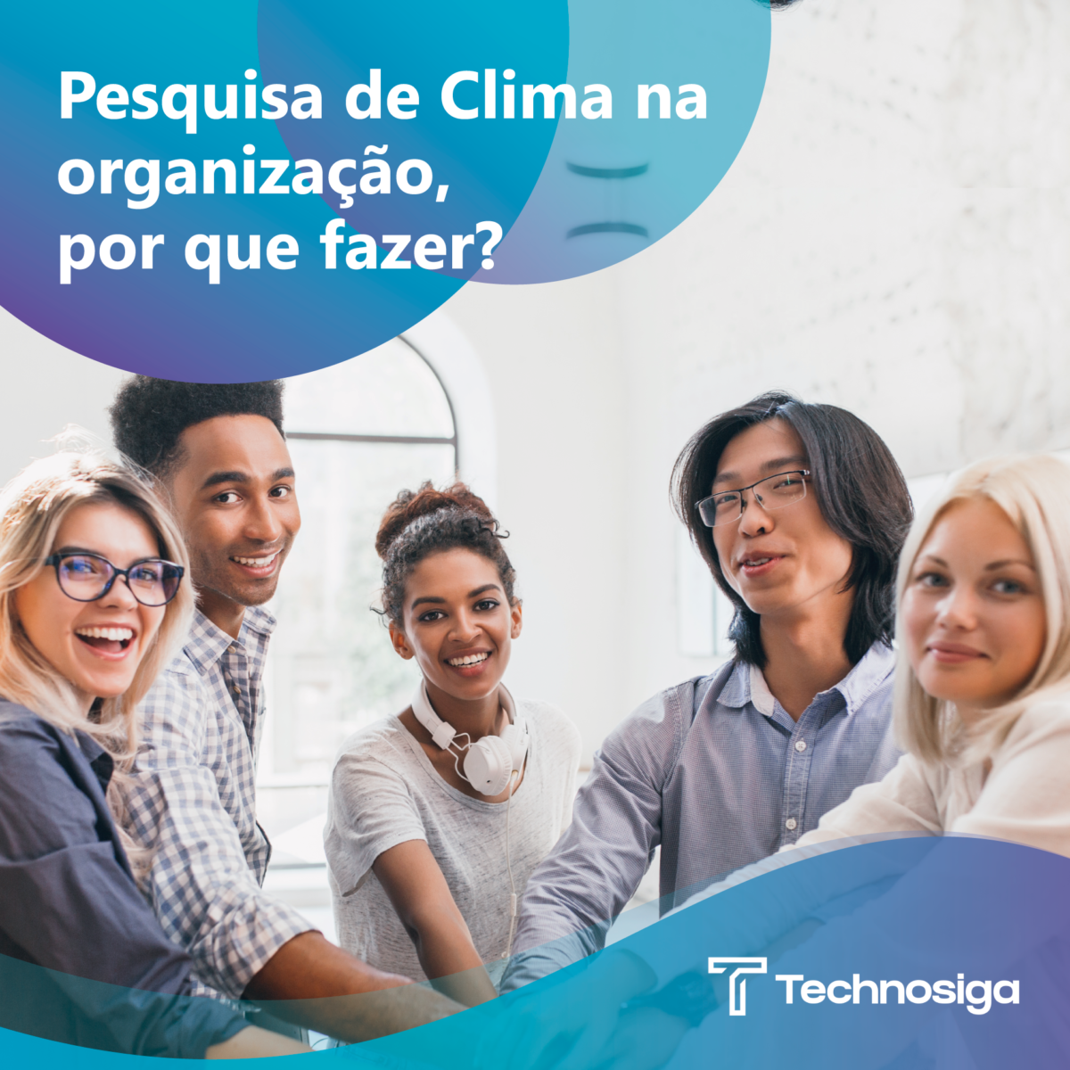 Pesquisa De Clima Na Empresa - Por Que Fazer? - Technosiga